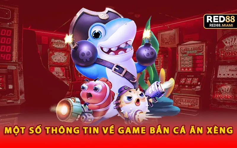 mot-so-thong-tin-ve-game-ban-ca-an-xeng